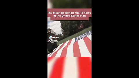 What are the meanings behind the 13 folds of the American flag?