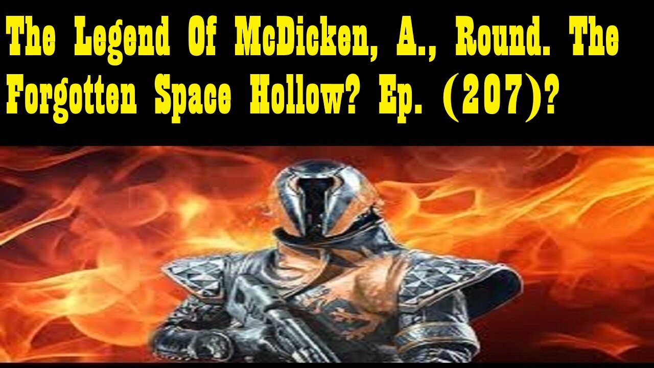 The Legend Of McDicken, A., Round. The Forgotten Space Hollow? Ep. (207)? #destiny2warlock
