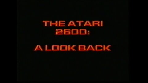 THE ATARI 2600: A LOOK BACK