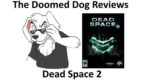 The Doomed Dog: Dead Space 2 review