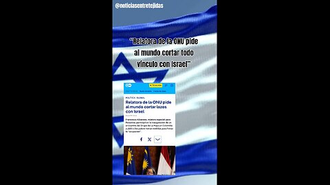 “Relatora de la ONU pide al mundo cortar todo vínculo con Israel”