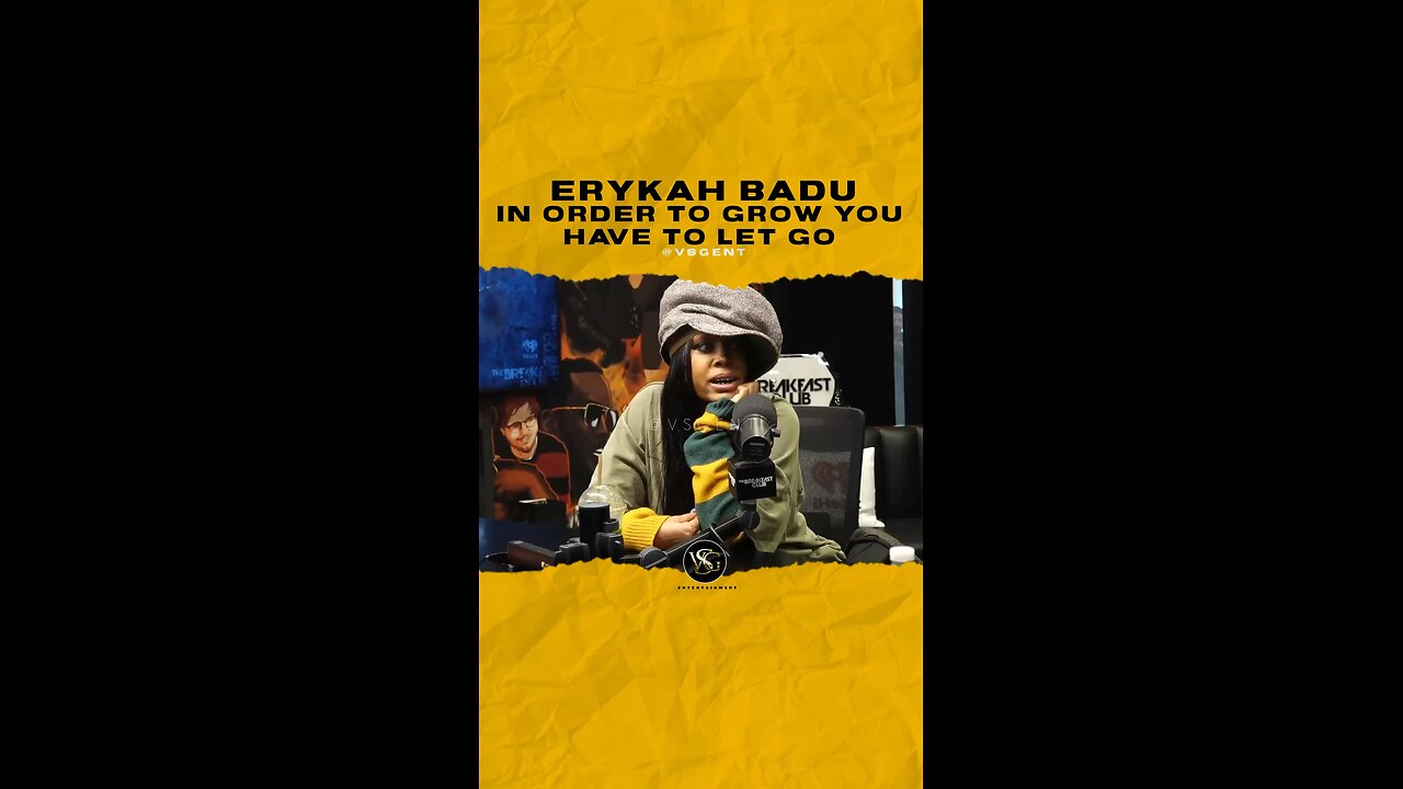 @erykahbadu In order to grow you have to let go