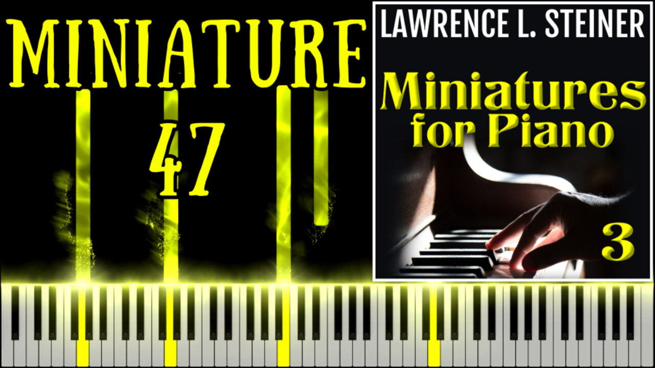 MINIATURE FOR PIANO NO. 47 – 20 Miniatures for Piano - Vol. 3 | Piano Tutorial