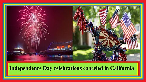 Independence Day celebrations canceled in Southern California