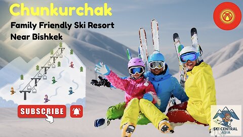 Chunkurchak Ski Resort - Kyrgyzstan's Family Friendly Ski Resort Near Bishkek
