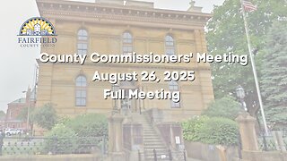 Fairfield County Commissioners | Full Meeting | August 26, 2025