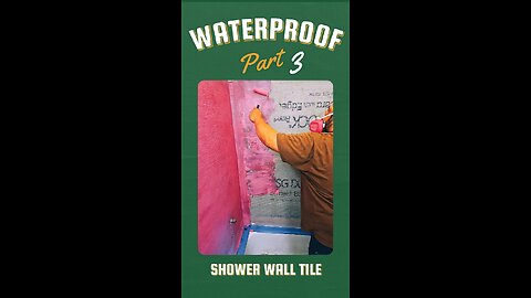 Shower wall tile installation Part 3: Waterproofing