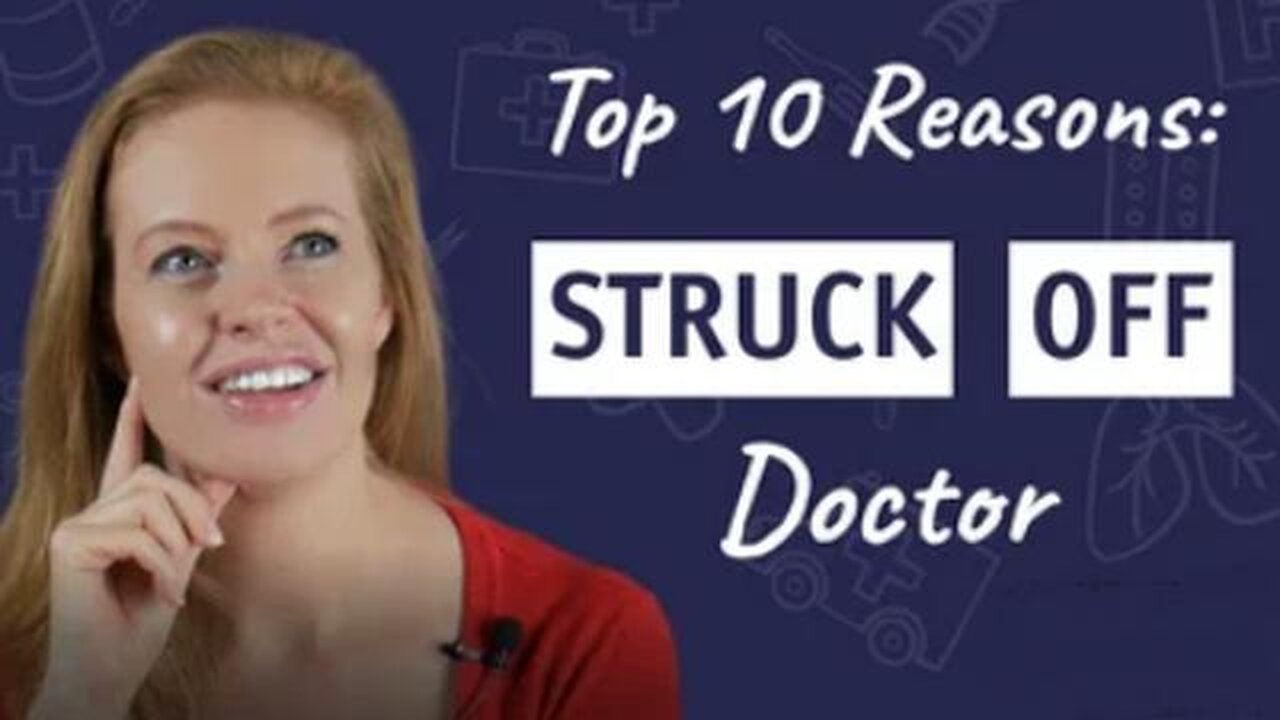 Top 10 Reasons to Be a STRUCK OFF Doctor - Dr Sam Bailey