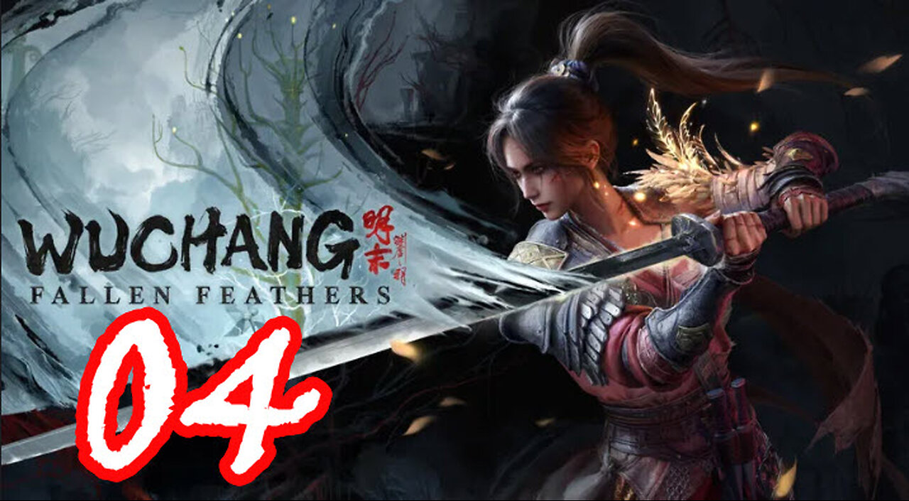 WUCHANG: Fallen Feathers - Let's Play [Part 04] Infernal Flames and the Road to Annalum