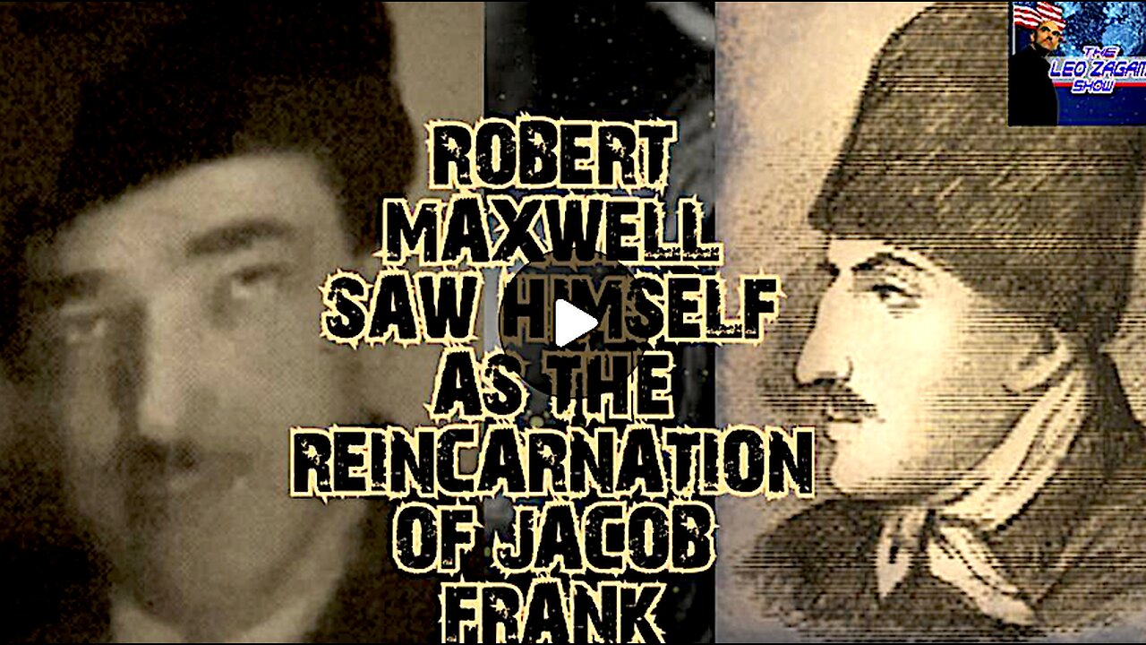 Robert Maxwell Saw Himself as the Reincarnation of Jacob Frank