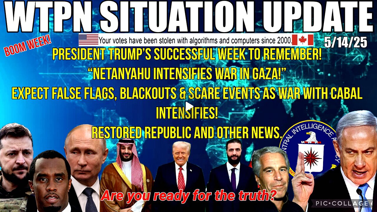 WTPN SITUATION UPDATE FEATURING RESTORED REPUBLIC 5/14/25