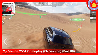 My Season 25S4 Gameplay (CN Version) (Part 30) | Racing Master