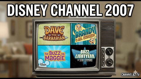 Disney Channel Broadcast Archive: 2007 (Dave the Barbarian, Brandy & Mr. Whiskers, Buzz on Maggie)