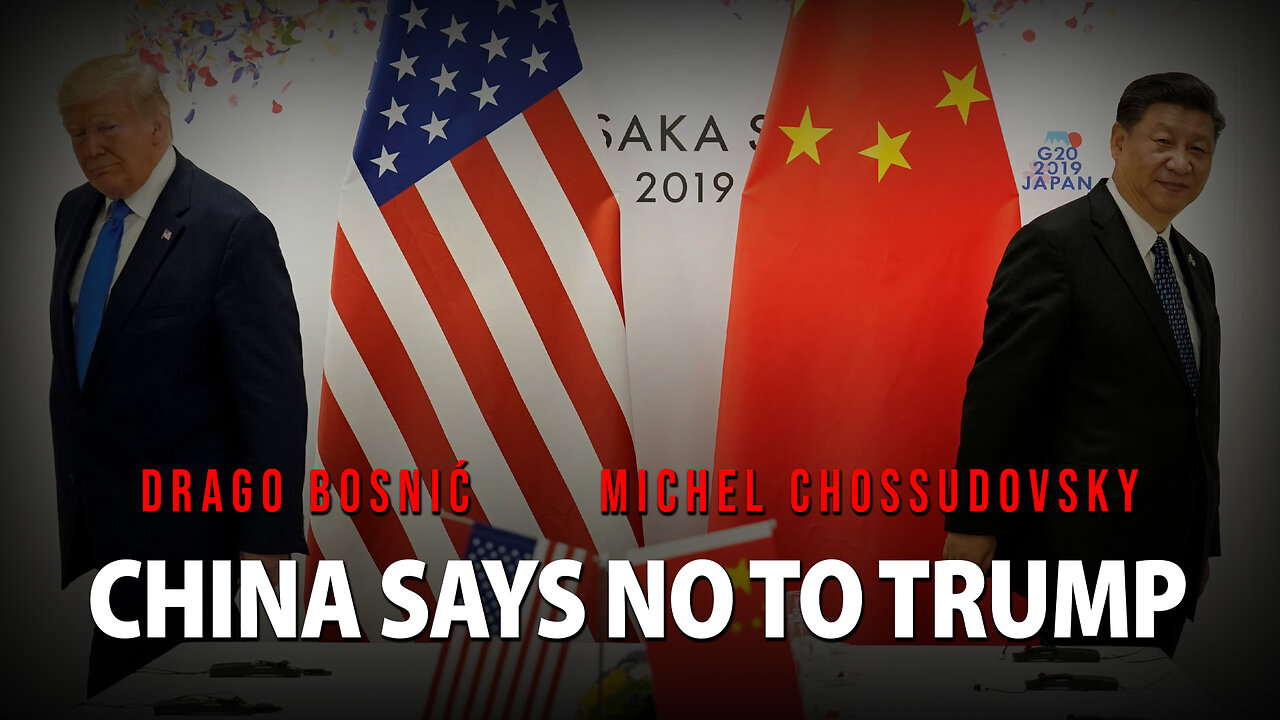 CHINA SAYS NO TO TRUMP - DRAGO BOSNIĆ & MICHEL CHOSSUDOVSKY