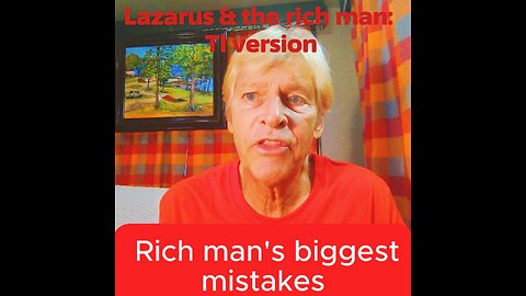 Lazarus & the rich man: TI version