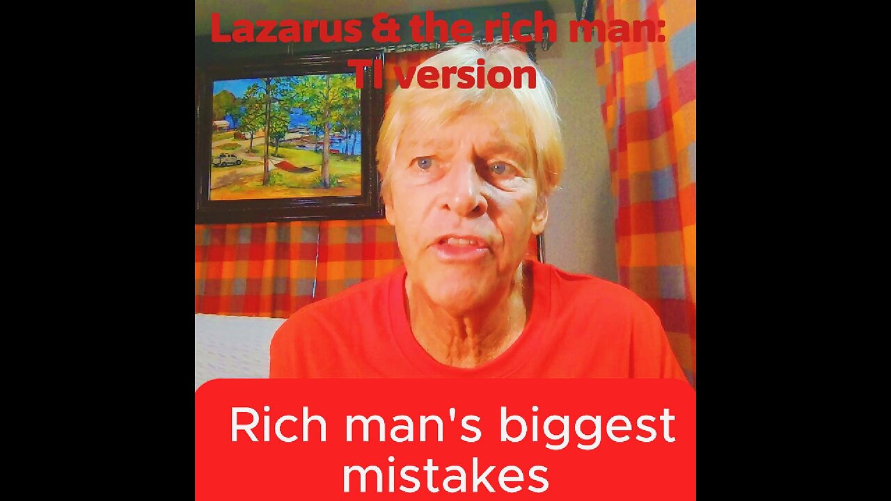 Lazarus & the rich man: TI version