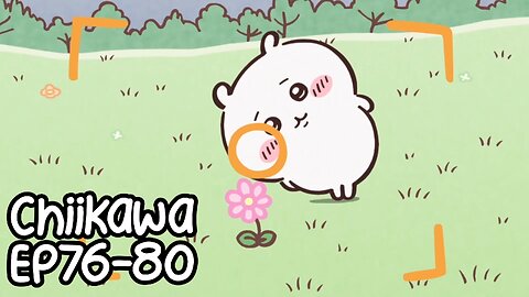 Chiikawa EP76-80 Compilation 大集合