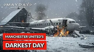 The 1958 Manchester United Plane Crash | Mayday: Air Disaster