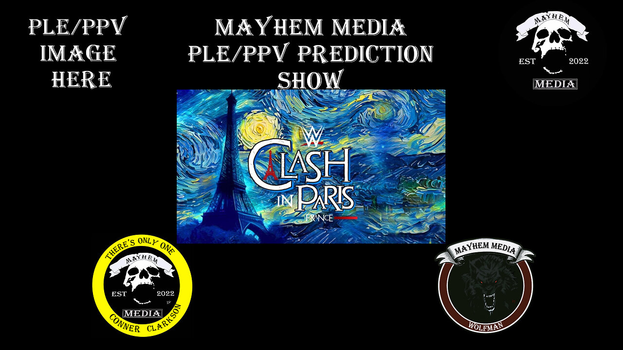 Mayhem Media Prediction Show: Clash in Paris