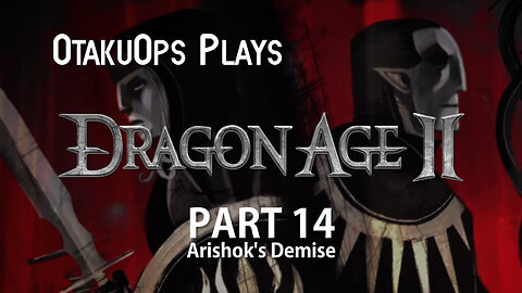 Let's Play Dragon Age 2 (Part 14: Arishok's Demise)
