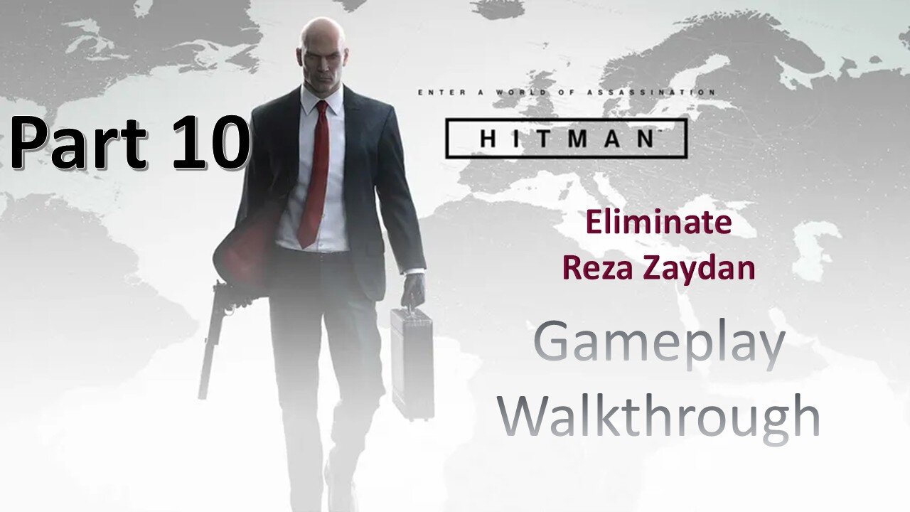 Eliminate Reza Zaydan Hitman WOA Part 10