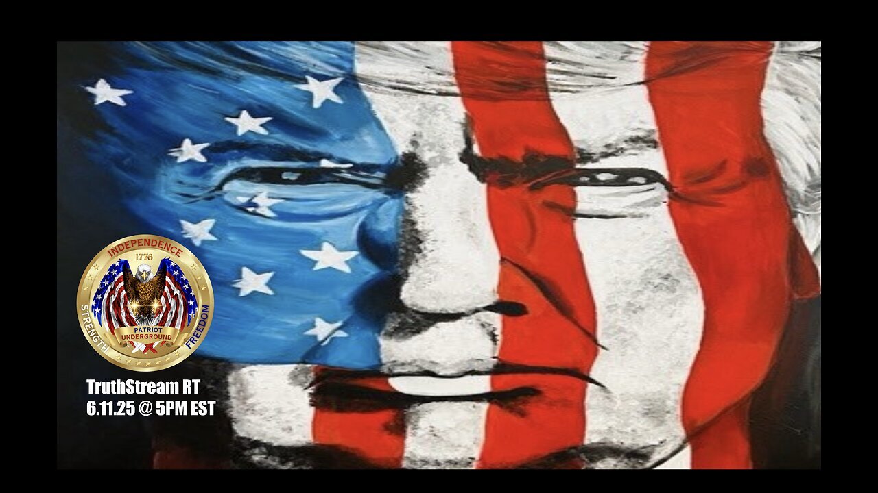 TruthStream RT (6.11.25 @ 5PM EST)