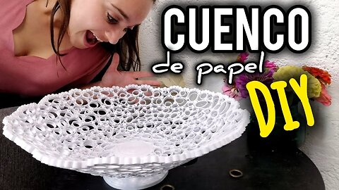 Cómo hacer un CUENCO de papel (técnica de Filigrana)