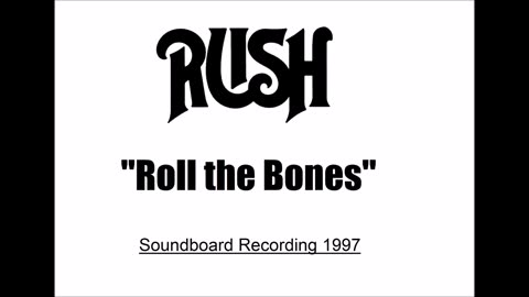 Rush - Roll The Bones (Live in Mansfield, Massachusetts June 23, 1997)
