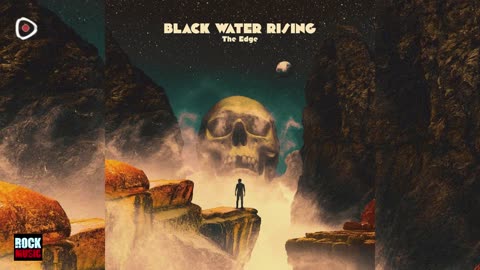 Black Water Rising - The Edge