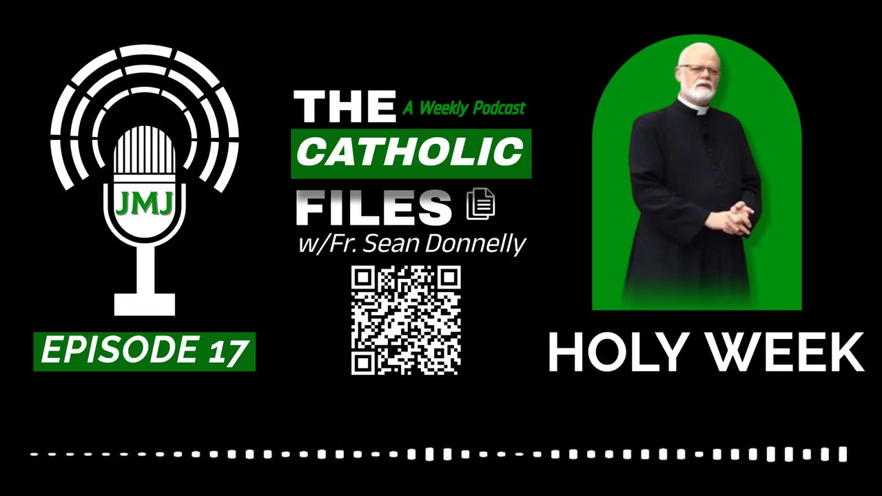 The Catholic Files: "Holy Week"