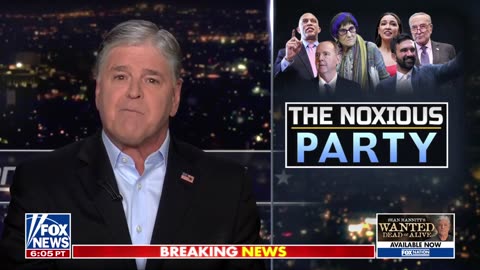 Hannity: Democrats want to totally dismantle the US as we know it