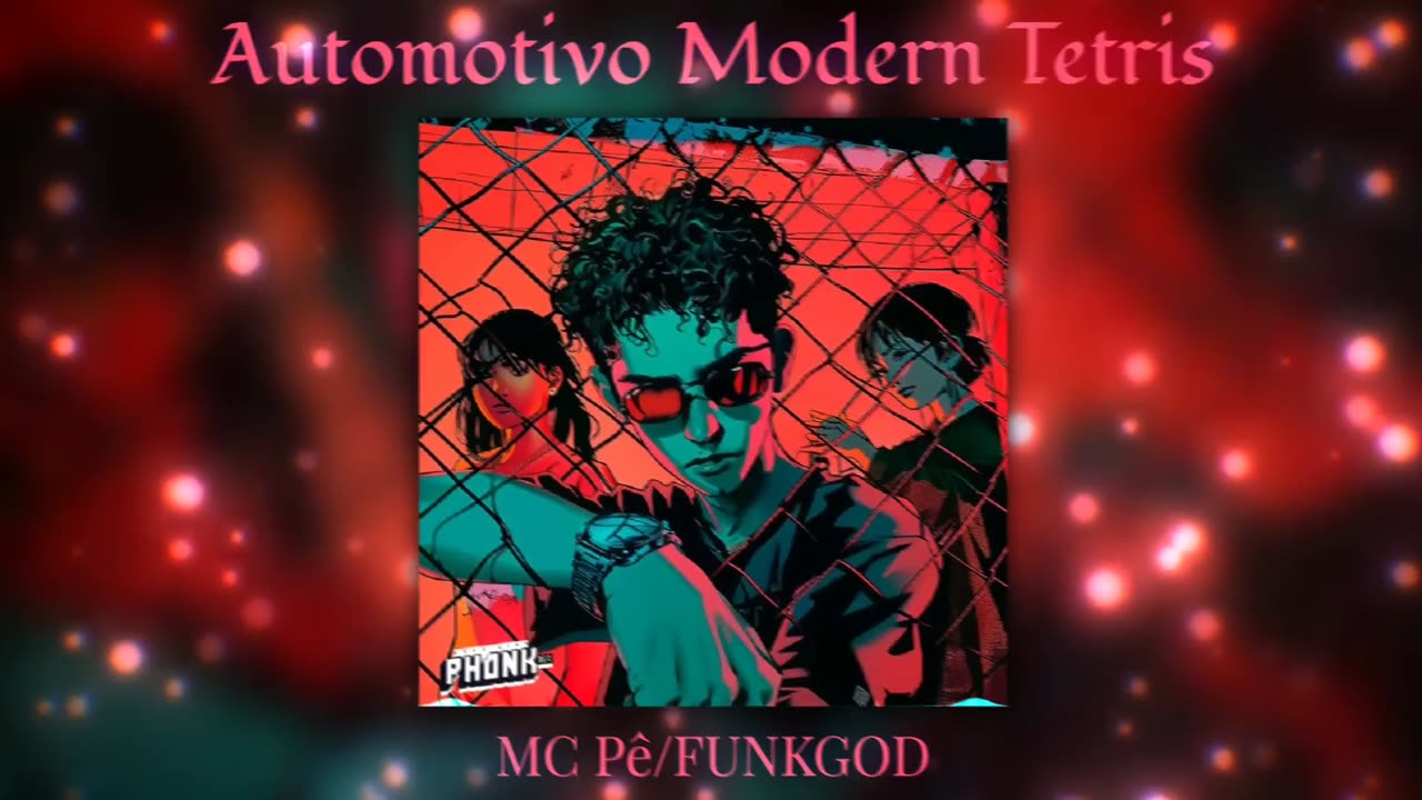 Automotivo Modern Tetris (BRAZILIAN PHONK REMIX) - MC Pê & FUNKGOD 🚗💨 VIRAL TIKTOK SPEED UP #edit
