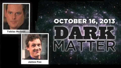 Tobias McGriff _ James Fox - Art Bell's Dark Matter - October 16 2013 - Dark Matter - 10-16-13