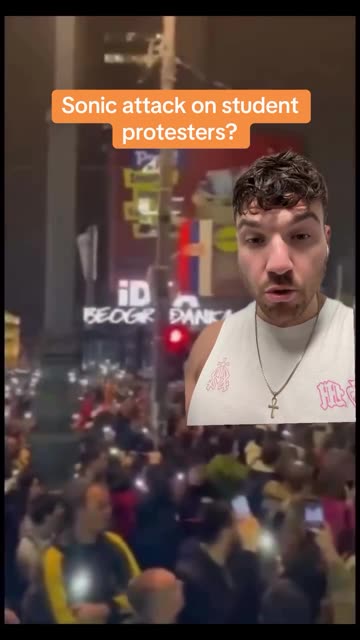 Did the Serbian Government Use a Sonic Weapon on Protesters?