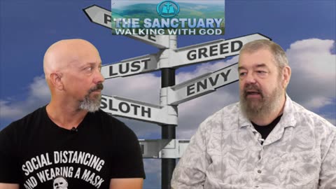 The Sanctuary: Walking With God Episode 16 – Do We Have a License to Sin?