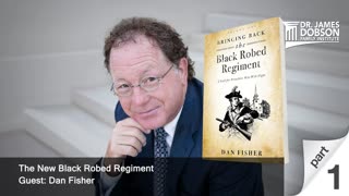 The New Black Robed Regiment - Part 1 with Guest Dan Fisher