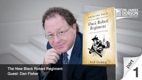 The New Black Robed Regiment - Part 1 with Guest Dan Fisher