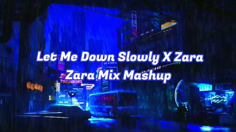 Let Me Down Slowly X Zara Zara Mix Mashup Song Remix Mashup Song