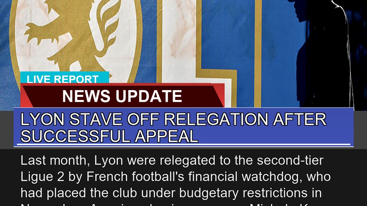Lyon Stave Off Relegation After Successful Appeal