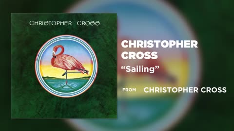 Christopher Cross - Sailing