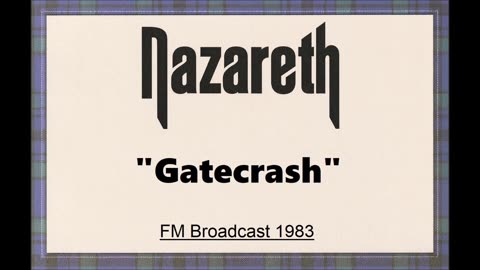 Nazareth - Gatecrash (Live in Edinburgh, Scotland February 14, 1983) FM Broadcast