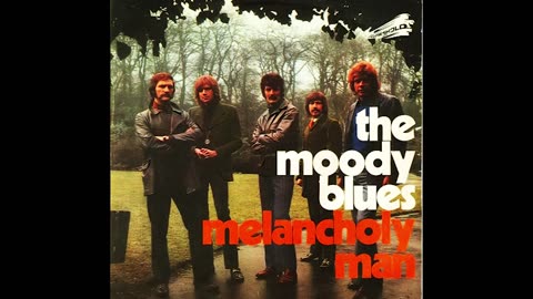 MY COVER OF "MELANCHOLY MAN" FROM THE MOODY BLUES