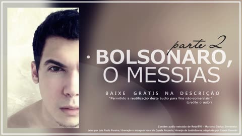 Luiz, o Visitante - Bolsonaro, o Messias 2