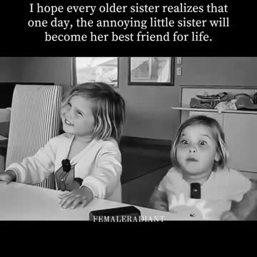 Yes, I'm the annoying baby sister