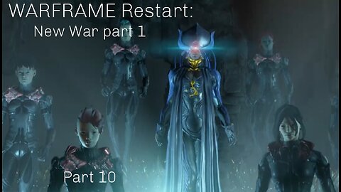WARFRAME Restart: New War part 1