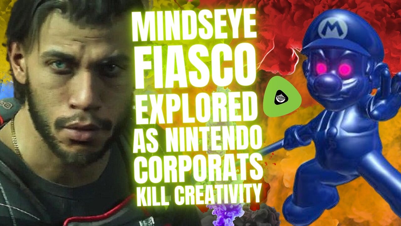 MindsEye FIASCO Explored, As Nintendo CorpoRats KILL Creativity