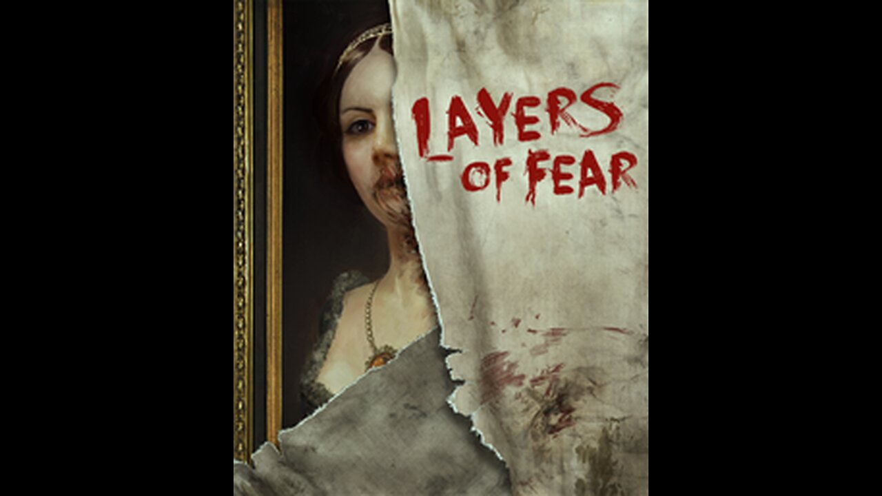 layers of fear intro