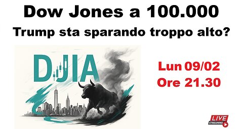Dow Jones a 100.000 - Trump sta sparando troppo alto?