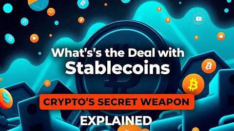 What´s the Deal with Stablecoins? Crypto´s Secret Explained