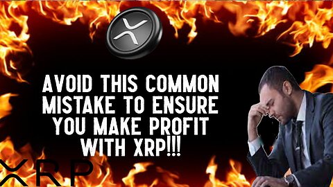 AVOID This COMMON MISTAKE To Ensure PROFIT With XRP!!!